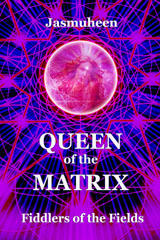 Queen of the Matrix – Fiddlers of the Fields (Book 1)